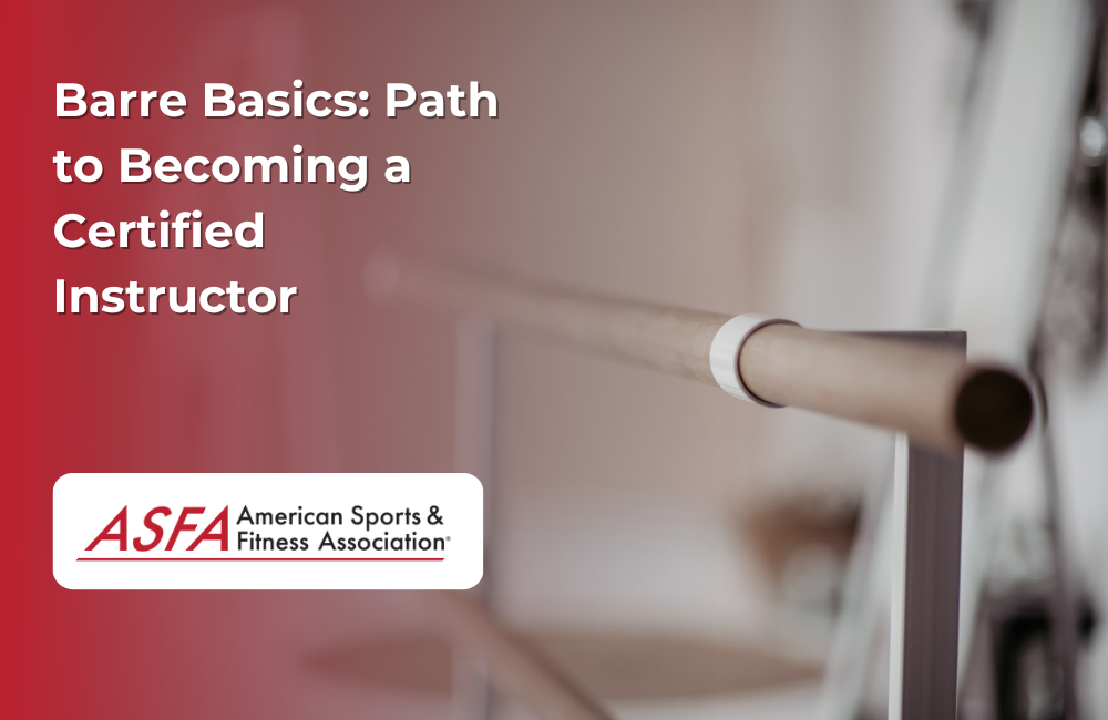 Barre Basics: Path to Becoming a Certified Instructor