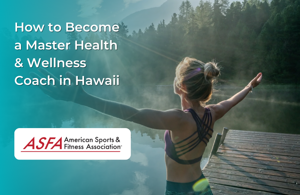 How to Become a Master Health & Wellness Coach in Hawaii