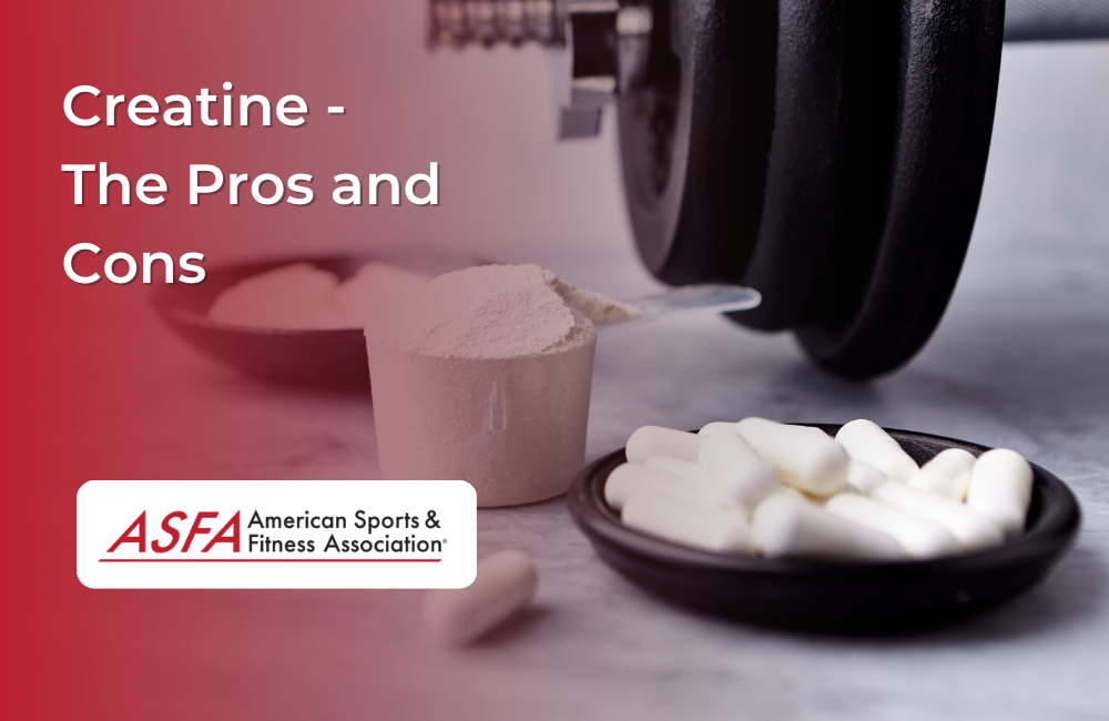 Creatine - The Pros and Cons