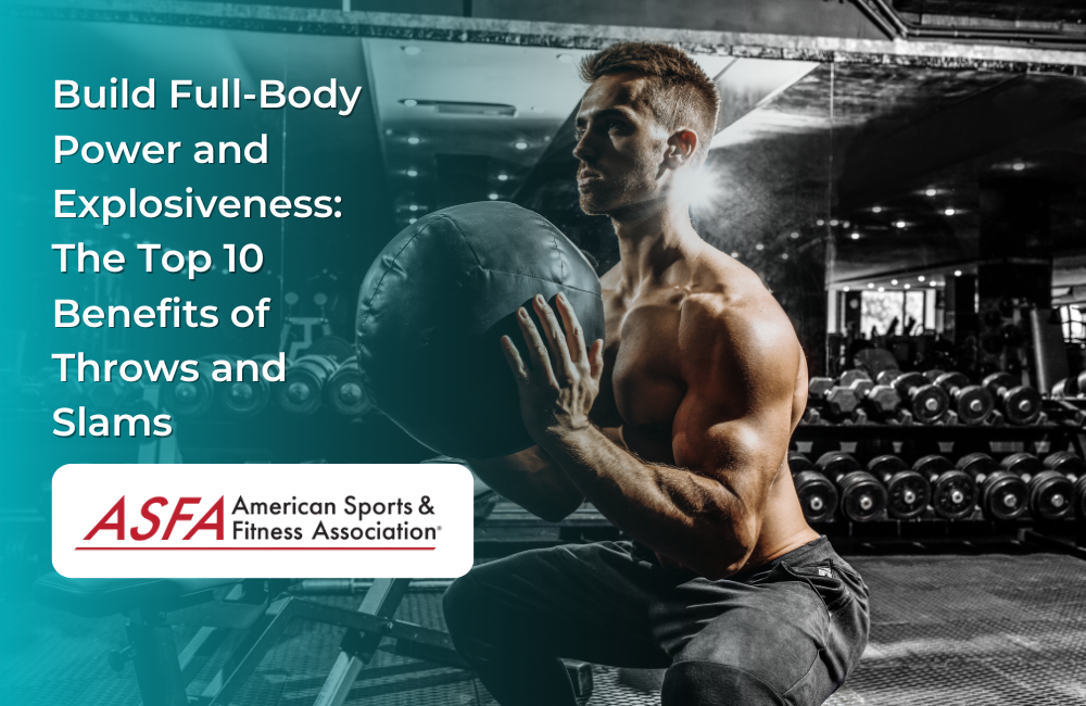 Build Full-Body Power and Explosiveness: The Top 10 Benefits of Throws and Slams