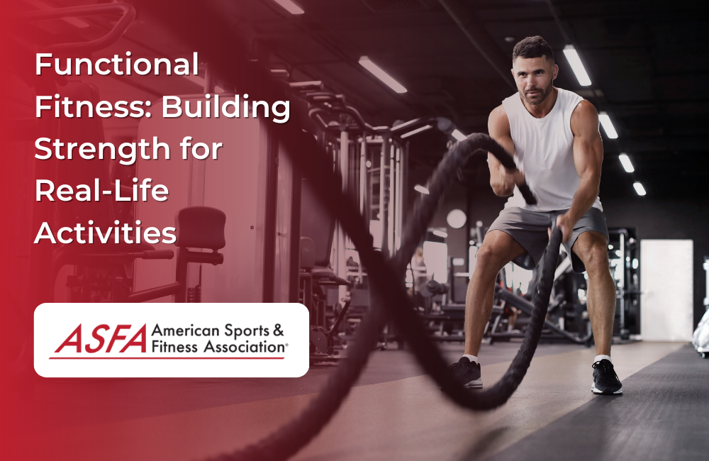 Functional Fitness: Building Strength for Real-Life Activities