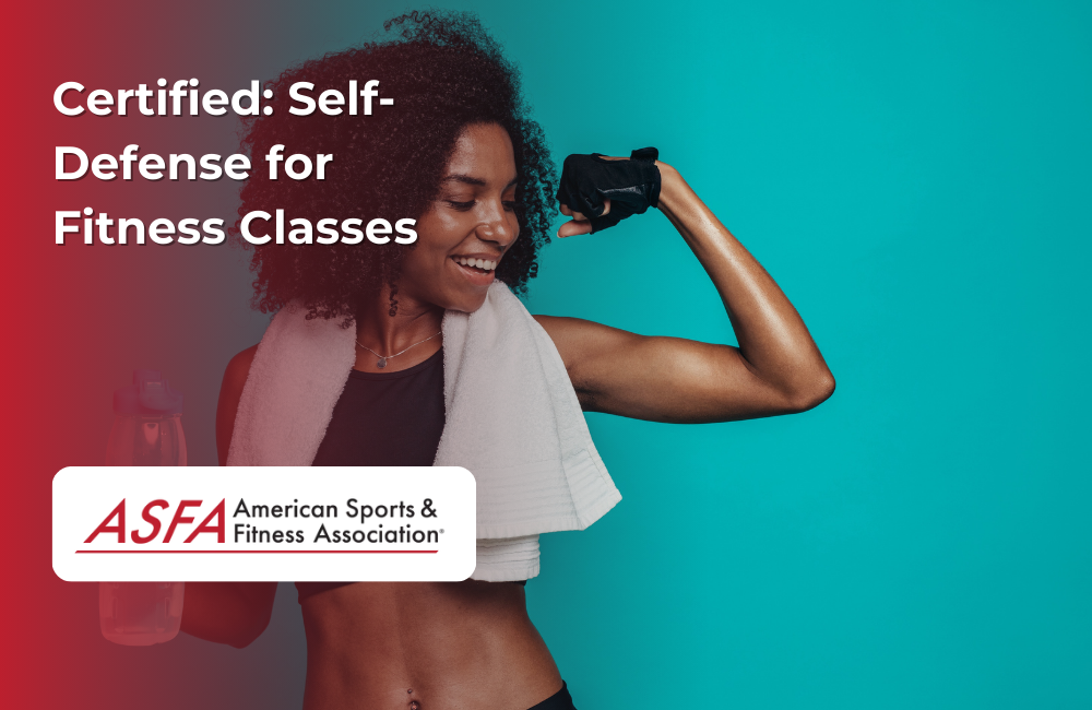 ASFA Fitness Blog: Certified: Self-Defense for Fitness Classes