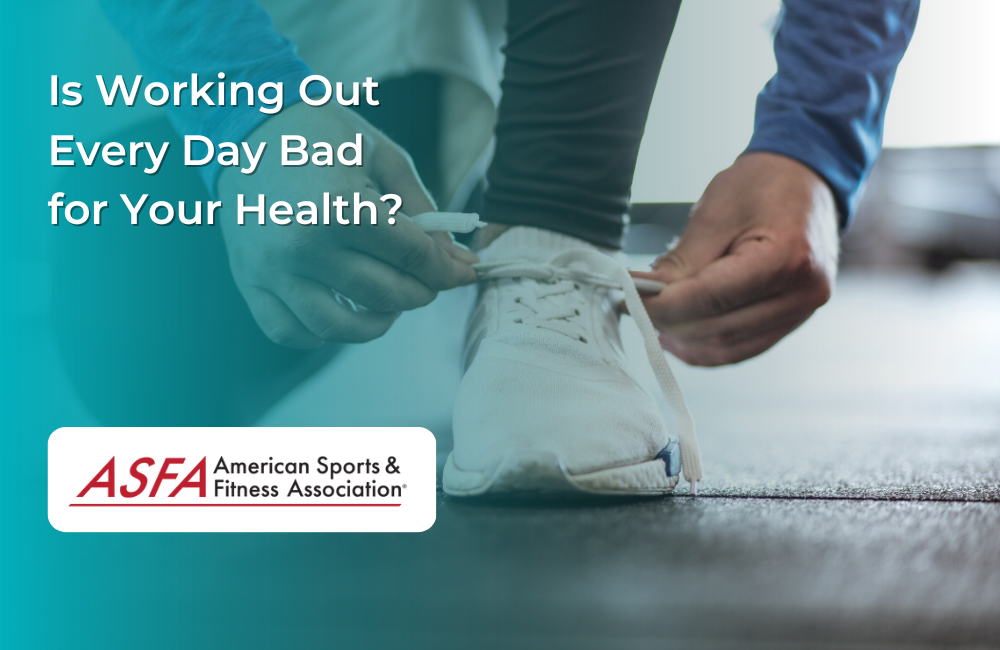 Is Working Out Every Day Bad for Your Health?