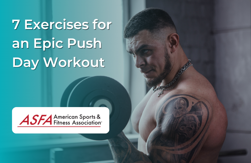 7 Exercises for an Epic Push Day Workout