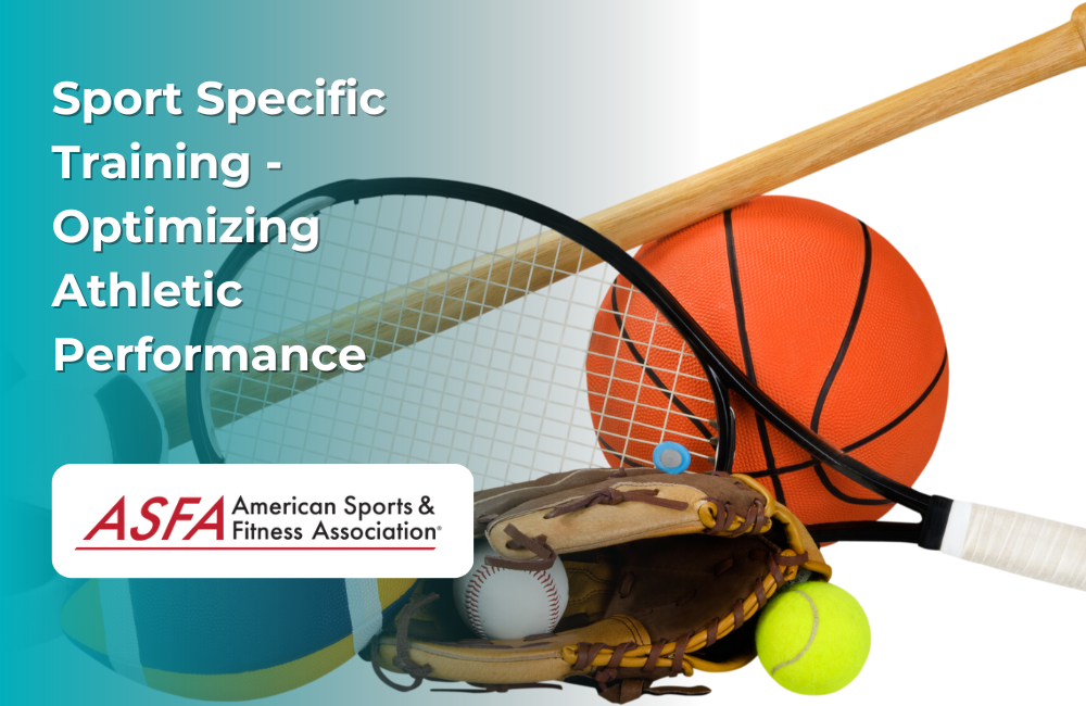 ASFA Fitness Blog: Sport Specific Training - Optimizing Athletic Performance