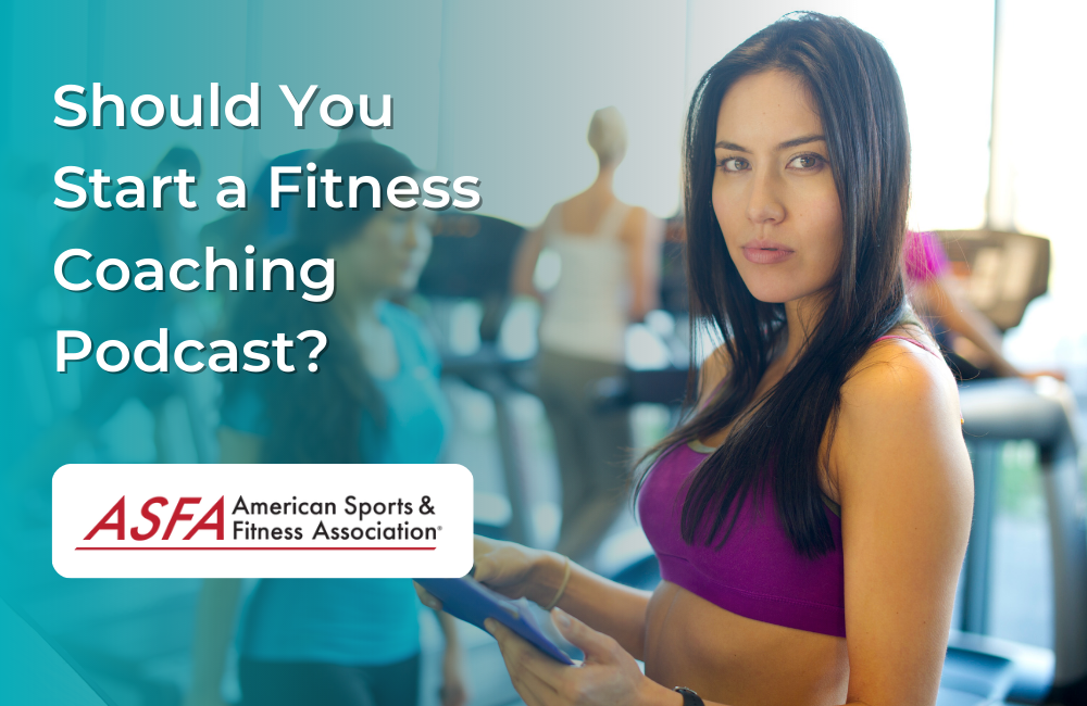 Should You Start a Fitness Coaching Podcast?