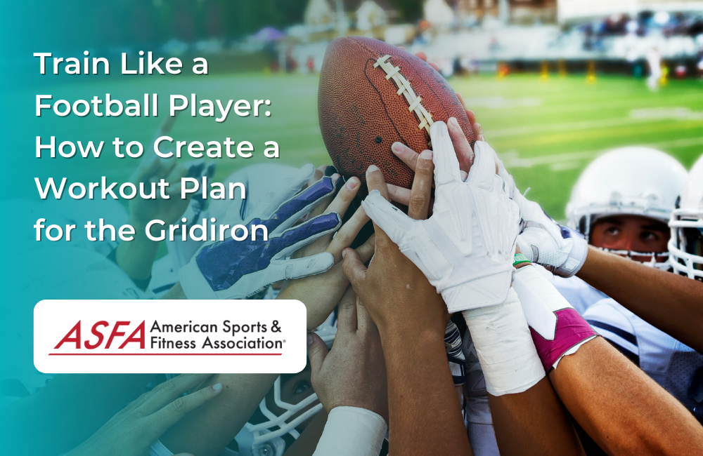 How to Create a Workout Plan for the Gridiron