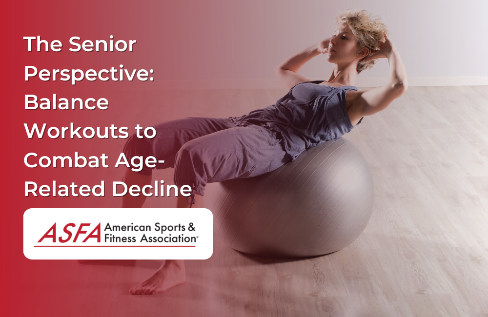 The Senior Perspective: Balance Workouts to Combat Age-Related Decline