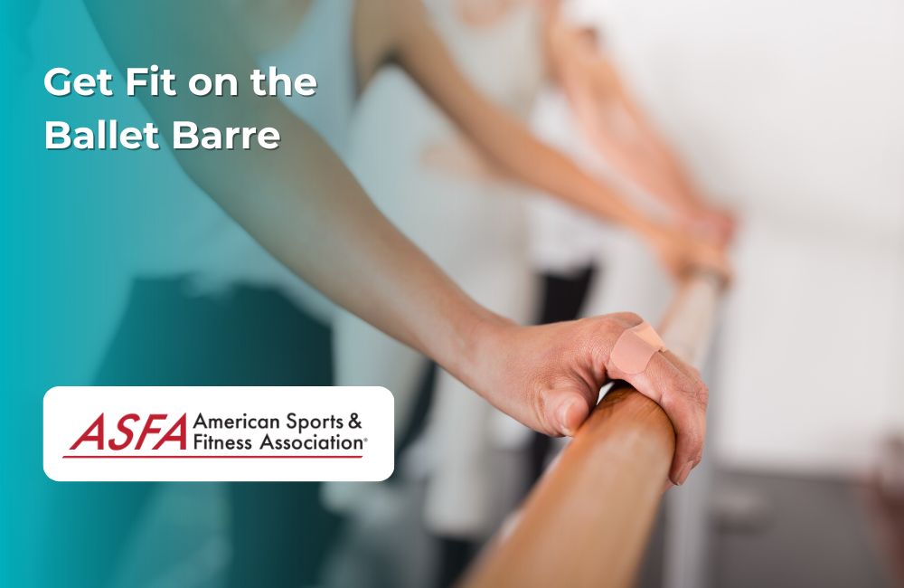 ASFA Fitness Blog: Get Fit on the Ballet Barre
