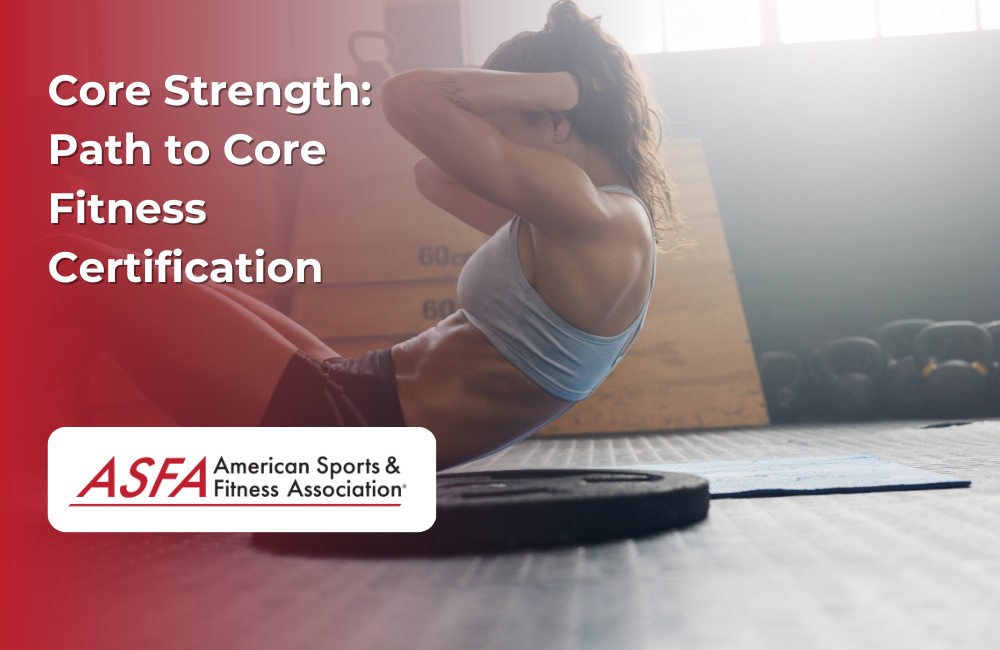 Core Strength: Path to Core Fitness Certification