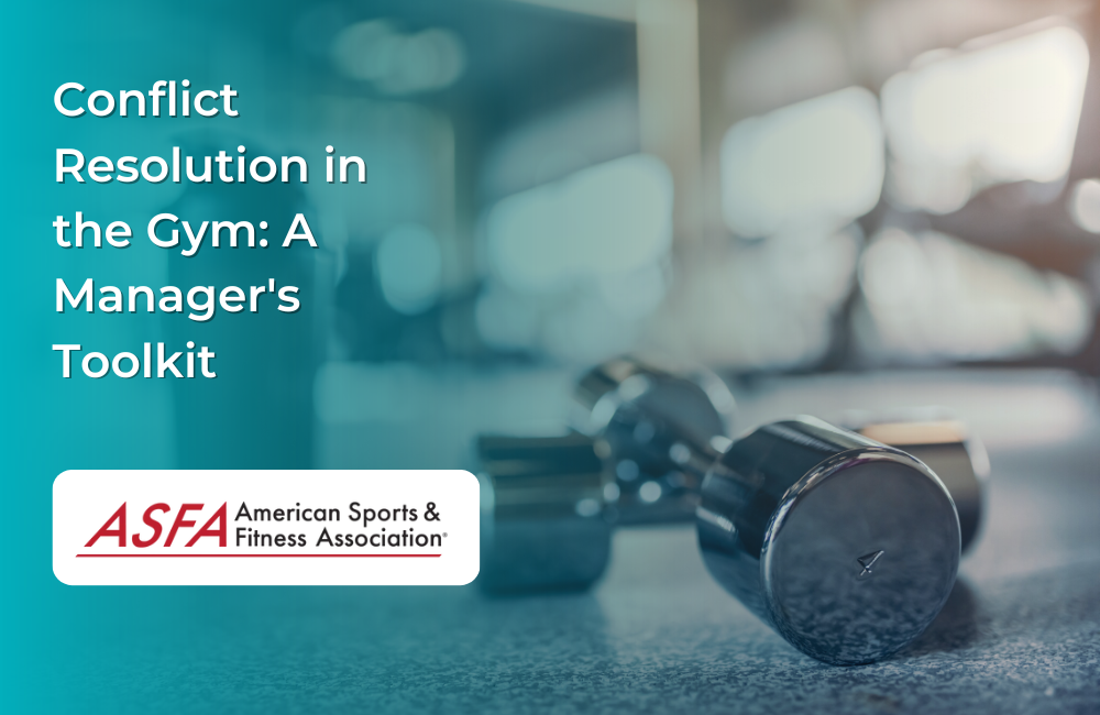 Conflict Resolution in the Gym: A Manager's Toolkit