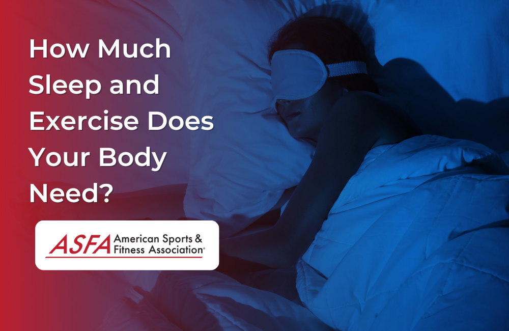 How Much Sleep and Exercise Does Your Body Need?