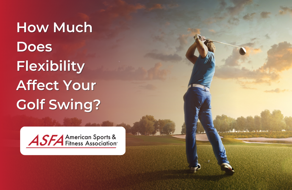 How Much Does Flexibility Affect Your Golf Swing?