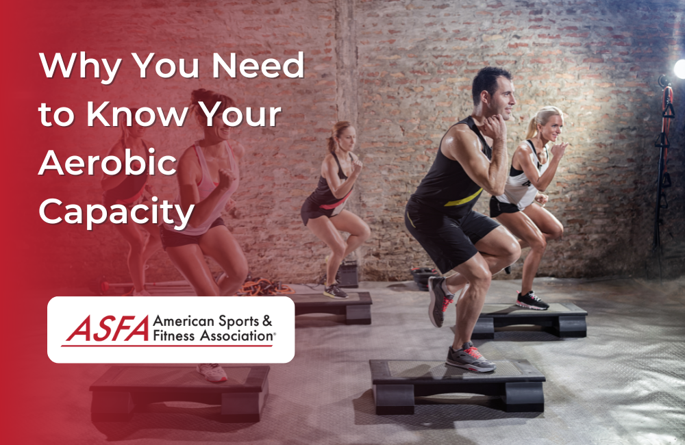Why You Need to Know Your Aerobic Capacity