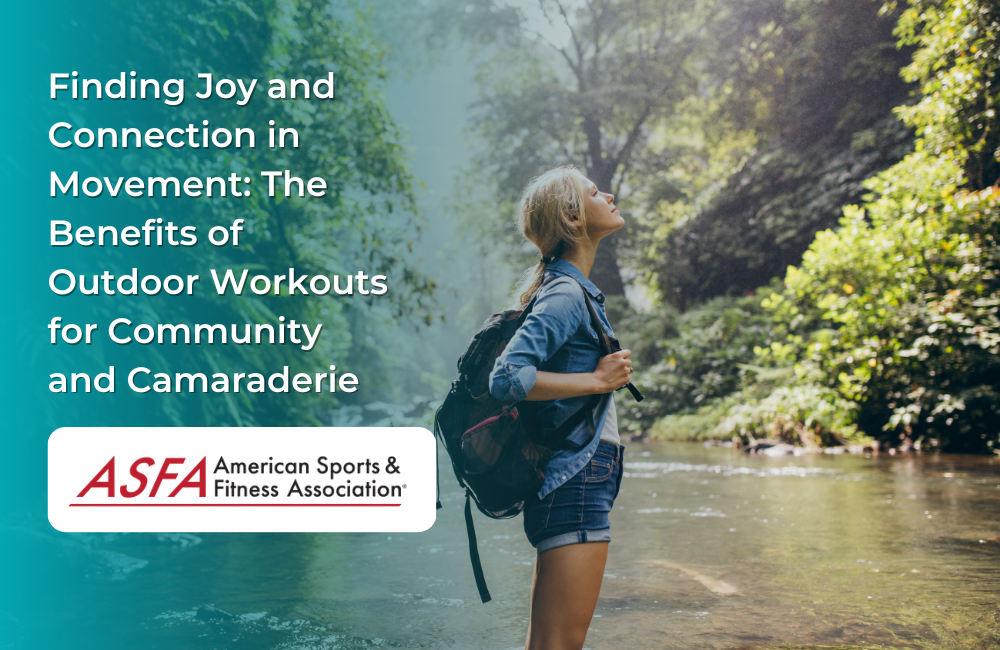 Finding Joy and Connection in Movement: The Benefits of Outdoor Workouts for Community and Camaraderie