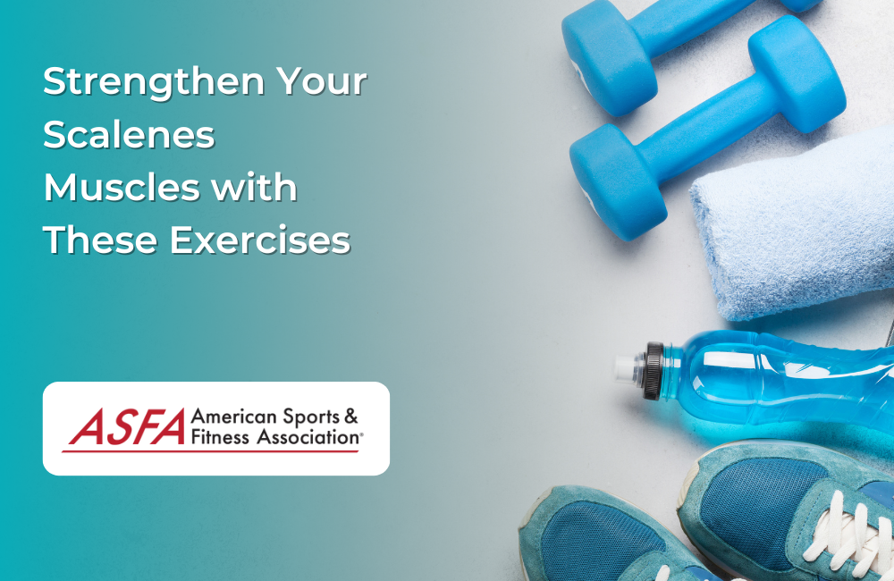 Strengthen Your Scalenes Muscles with These Exercises
