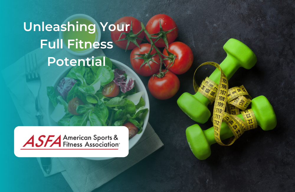 Unleashing Your Full Fitness Potential