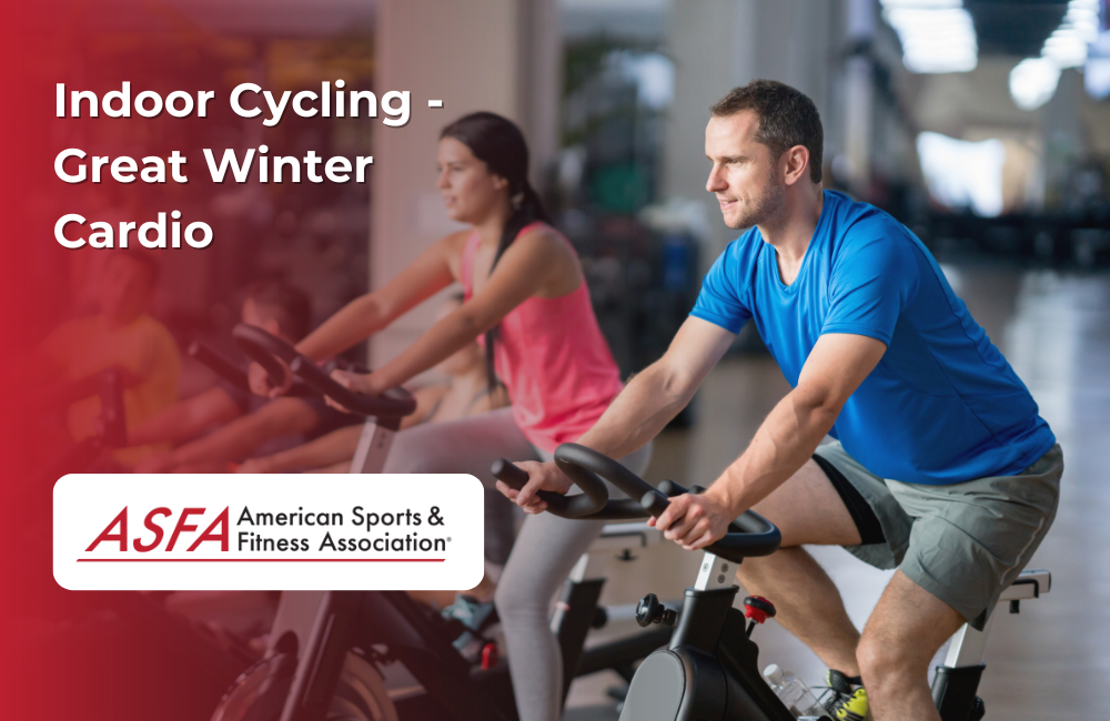 ASFA Fitness Blog: Indoor Cycling - Great Winter Cardio