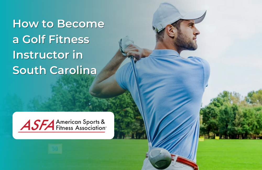 How to Become a Golf Fitness Instructor in South Carolina