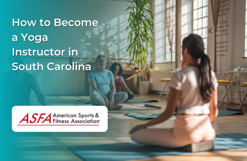 How to Become a Yoga Instructor in South Carolina