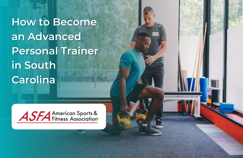 How to Become an Advanced Personal Trainer in South Carolina