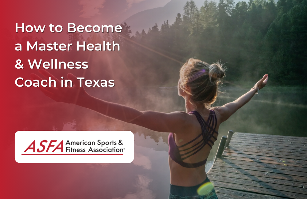 How to Become a Master Health & Wellness Coach in Texas