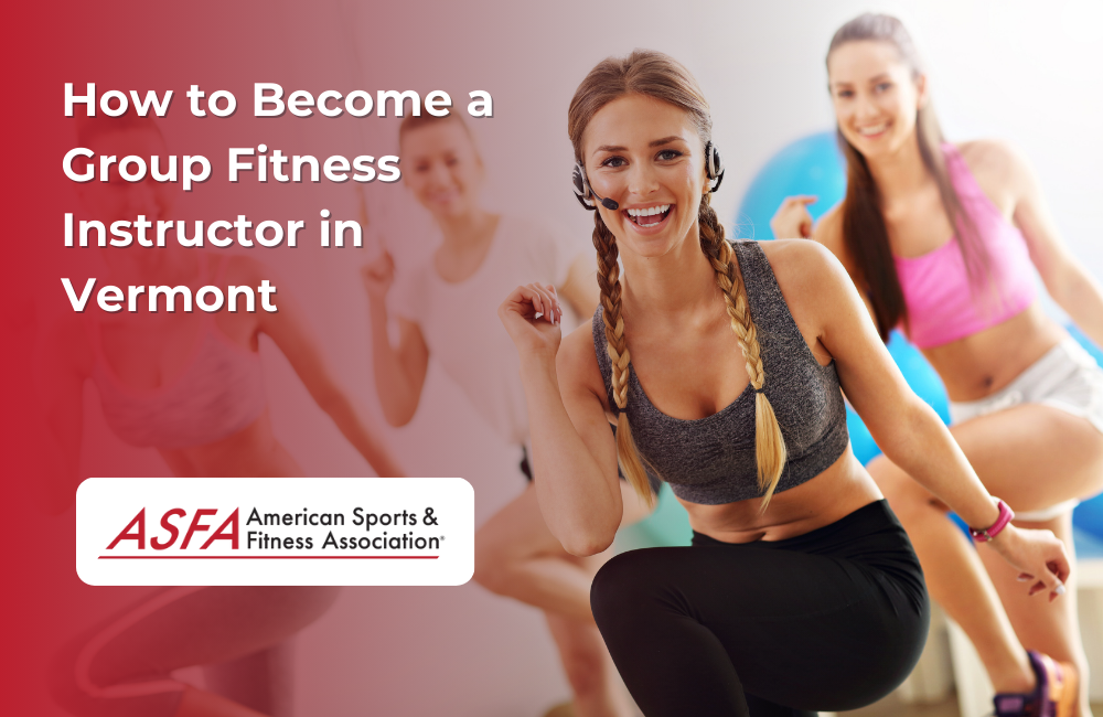 How to Become a Group Fitness Instructor in Vermont