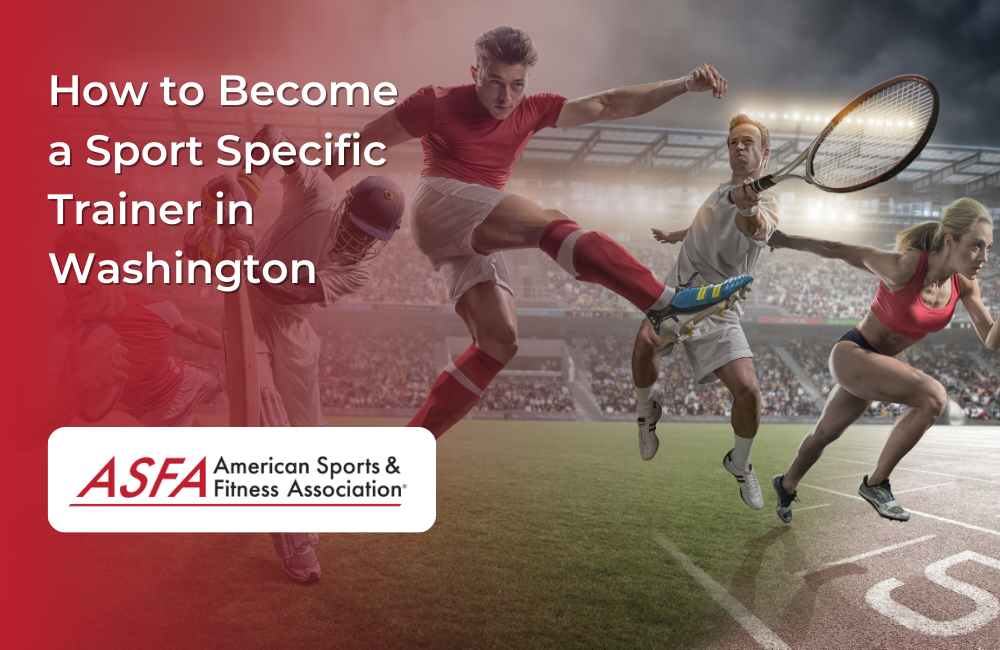 How to Become a Sport Specific Trainer in Washington