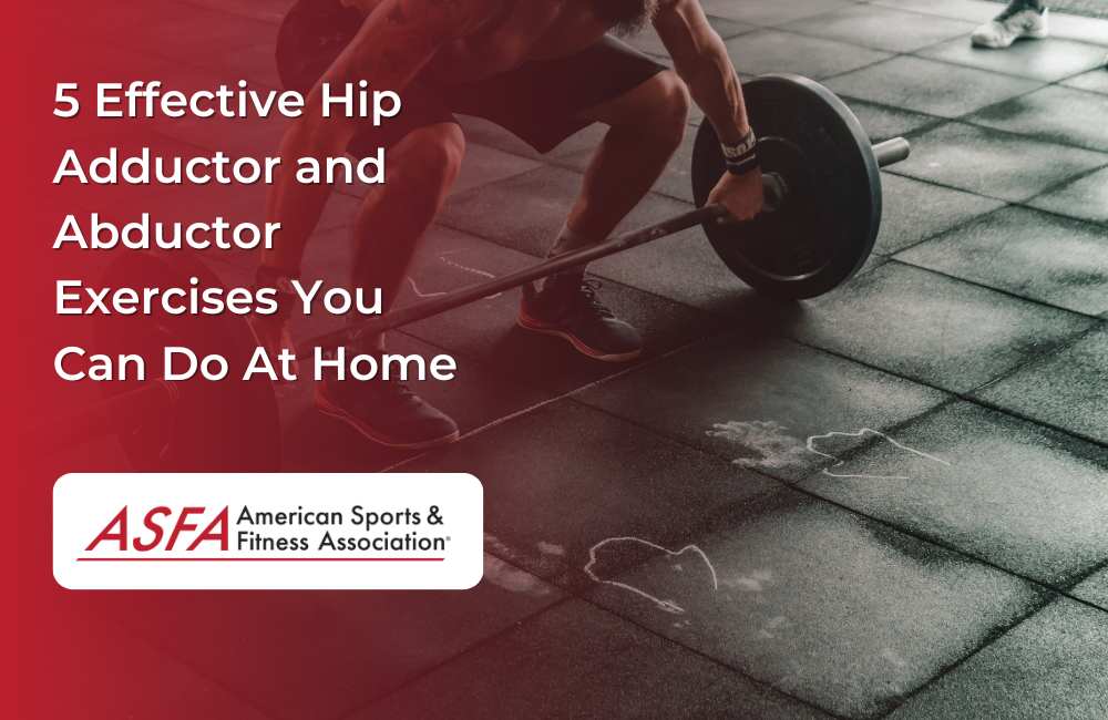5 Effective Hip Adductor and Abductor Exercises You Can Do At Home