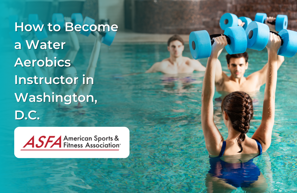 How to Become a Water Aerobics Instructor in Washington, D.C.