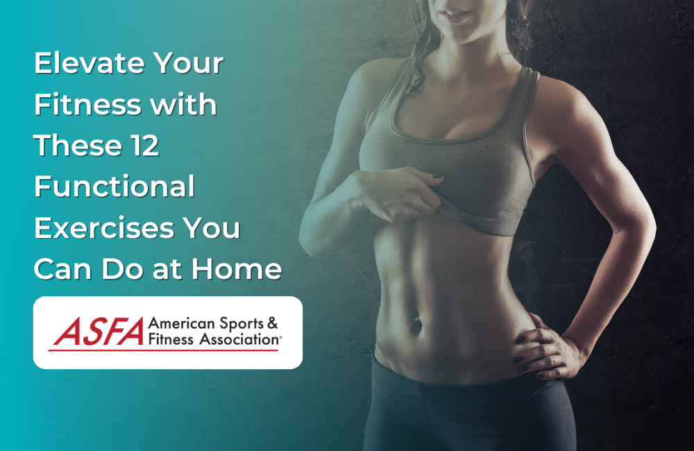 Elevate Your Fitness with These 12 Functional Exercises You Can Do at Home