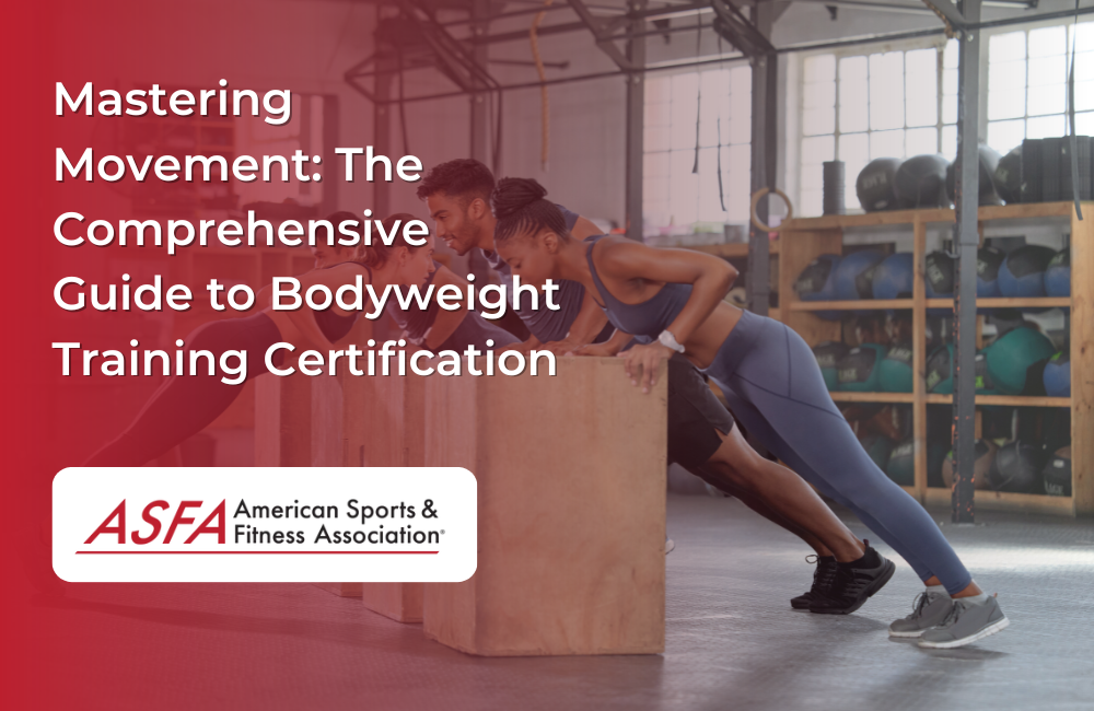 Mastering Movement: The Comprehensive Guide to Bodyweight Training Certification