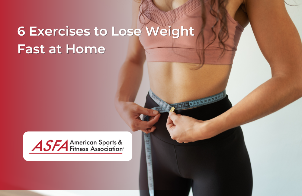 6 Exercises to Lose Weight Fast at Home