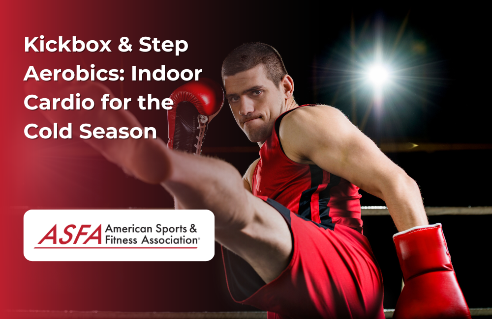 ASFA Fitness Blog: Kickbox & Step Aerobics: Indoor Cardio for the Cold Season