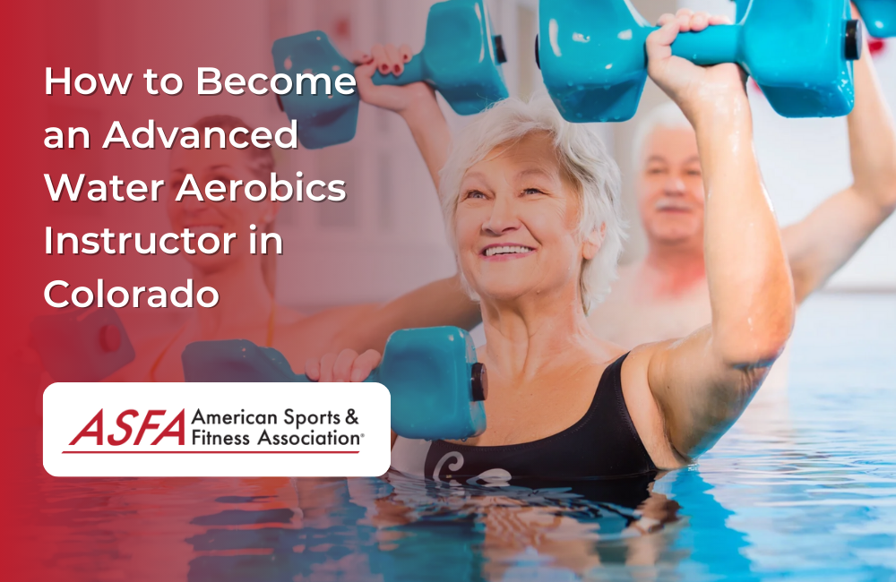 How to an Advanced Water Aerobics Instructor in Colorado
