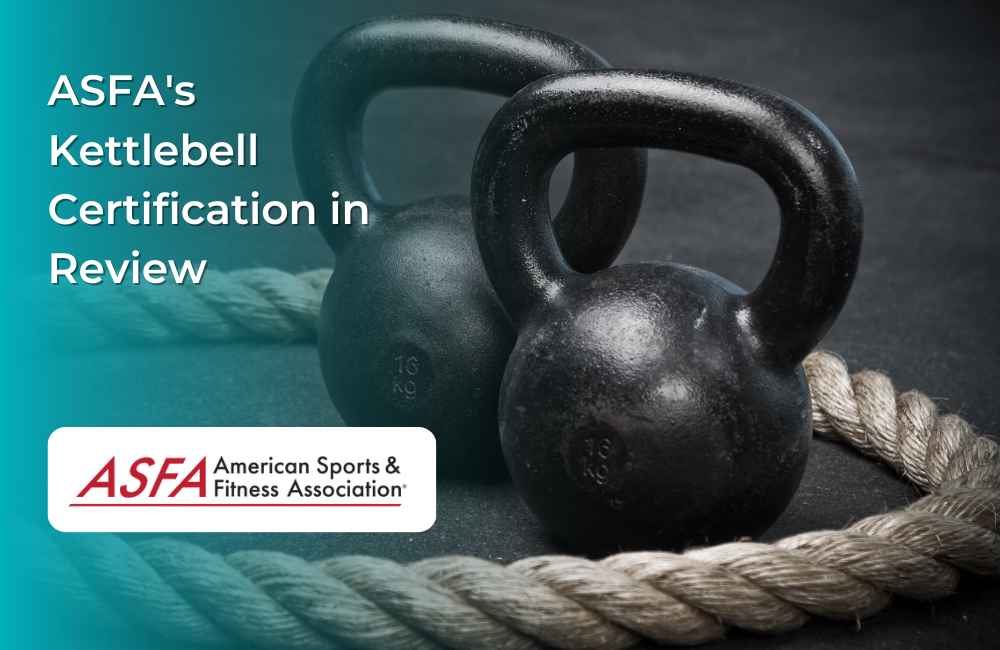 ASFA's Kettlebell Certification in Review