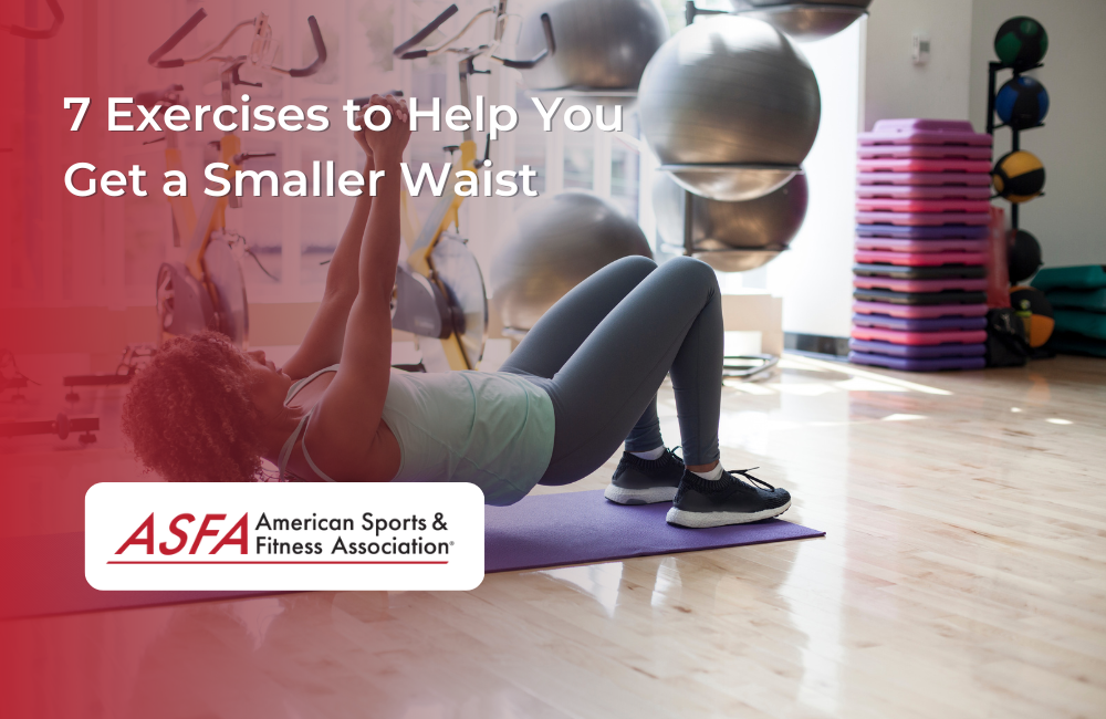 7 Exercises to Help You Get a Smaller Waist