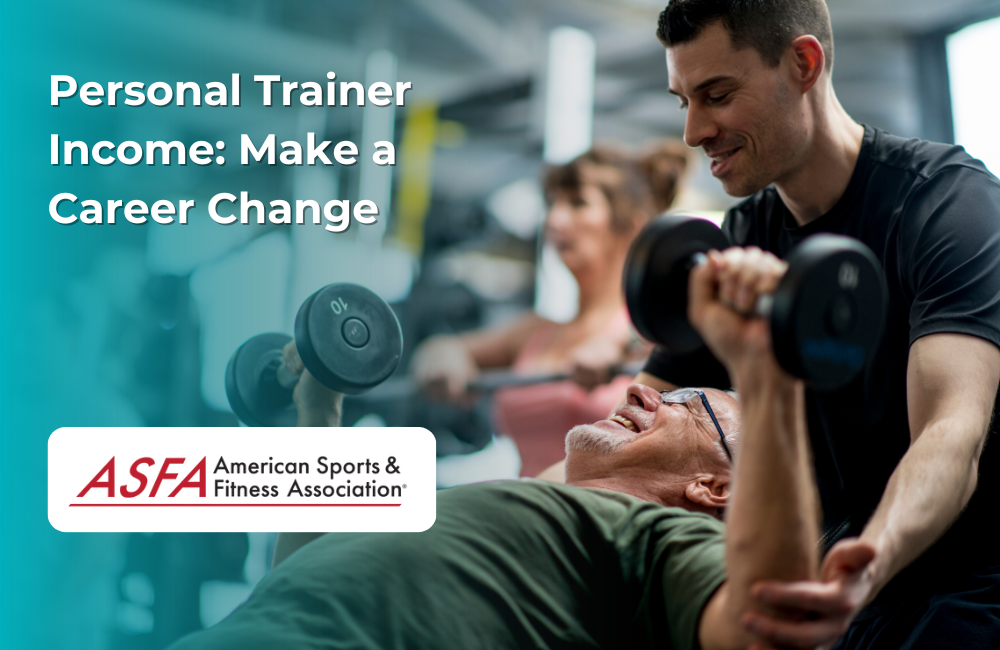 ASFA Fitness Blog: Personal Trainer Income: Make a Career Change