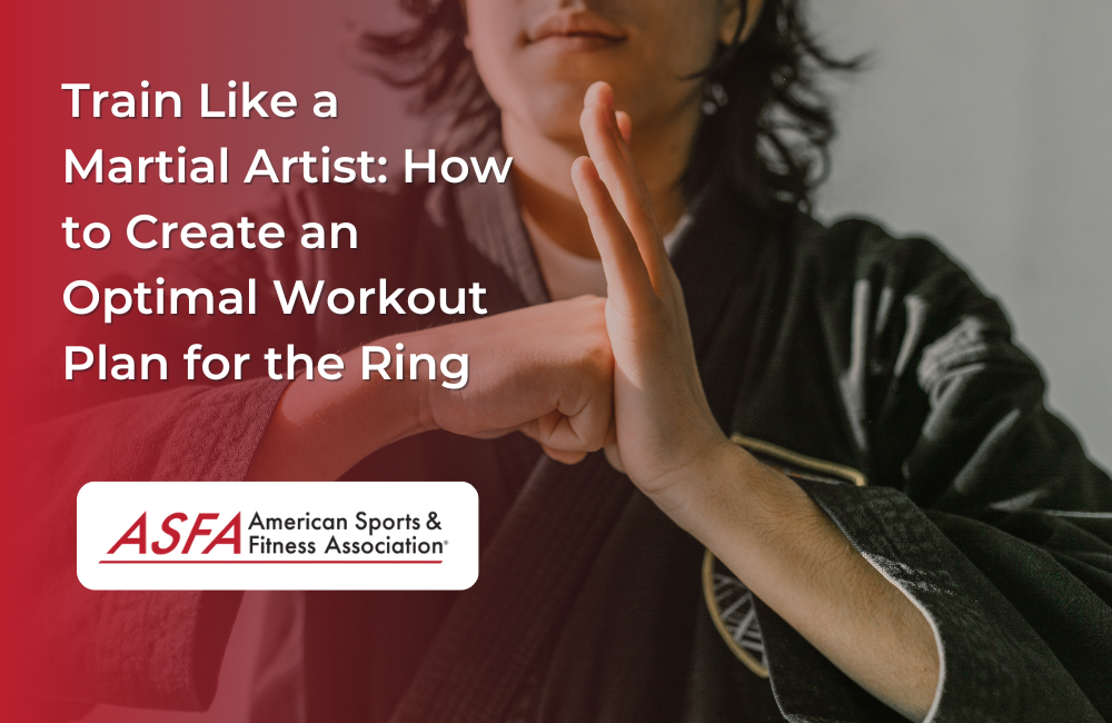 Train Like a Martial Artist: How to Create an Optimal Workout Plan for the Ring