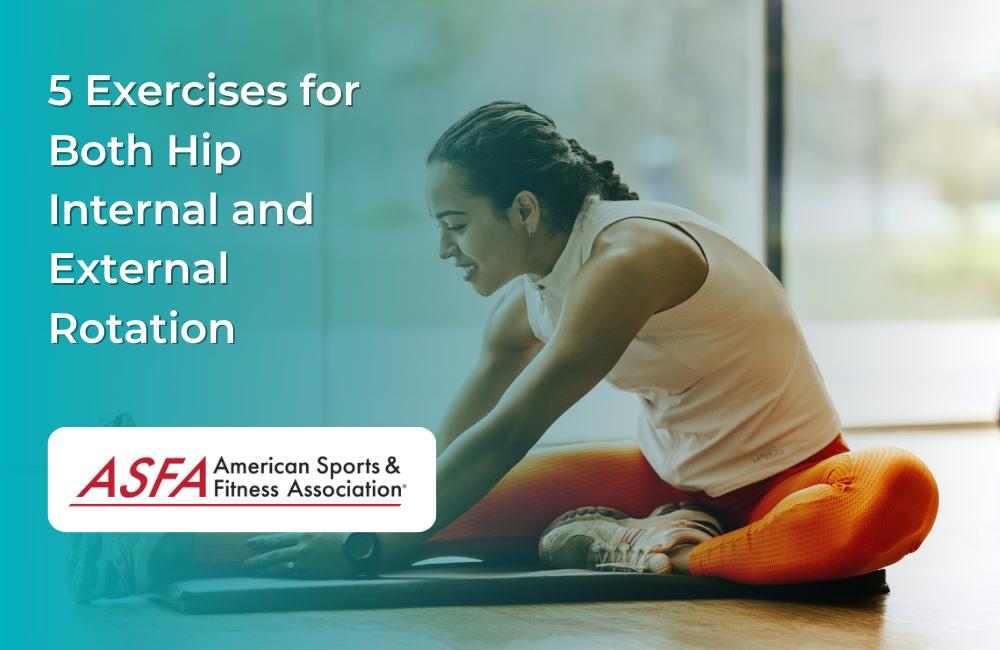5 Exercises for Both Hip Internal and External Rotation