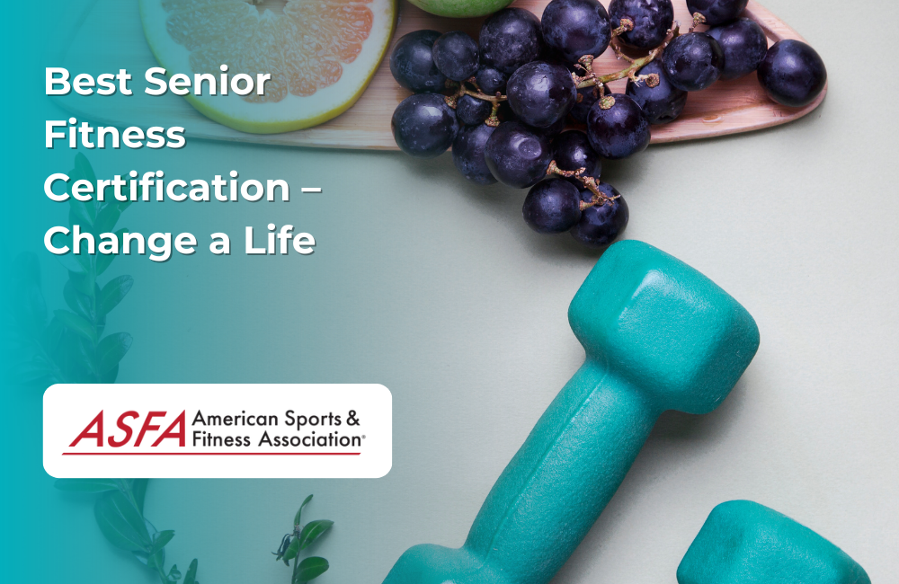 Best Senior Fitness Certification – Change a Life