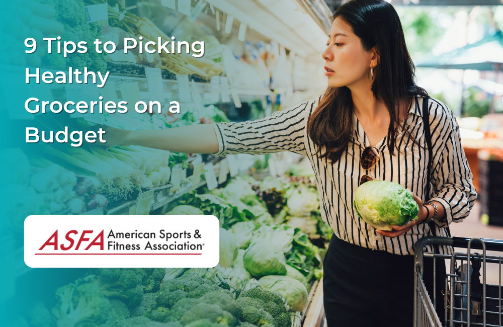 9 Tips to Picking Healthy Groceries on a Budget