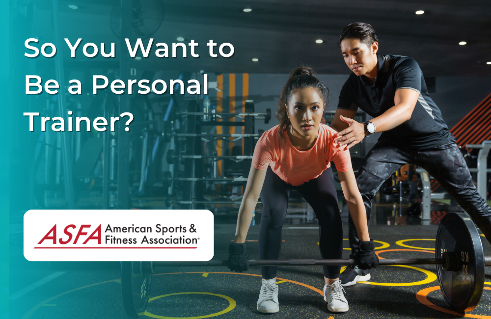 So you want to be a personal trainer?