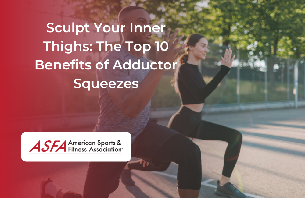 Sculpt Your Inner Thighs: The Top 10 Benefits of Adductor Squeezes