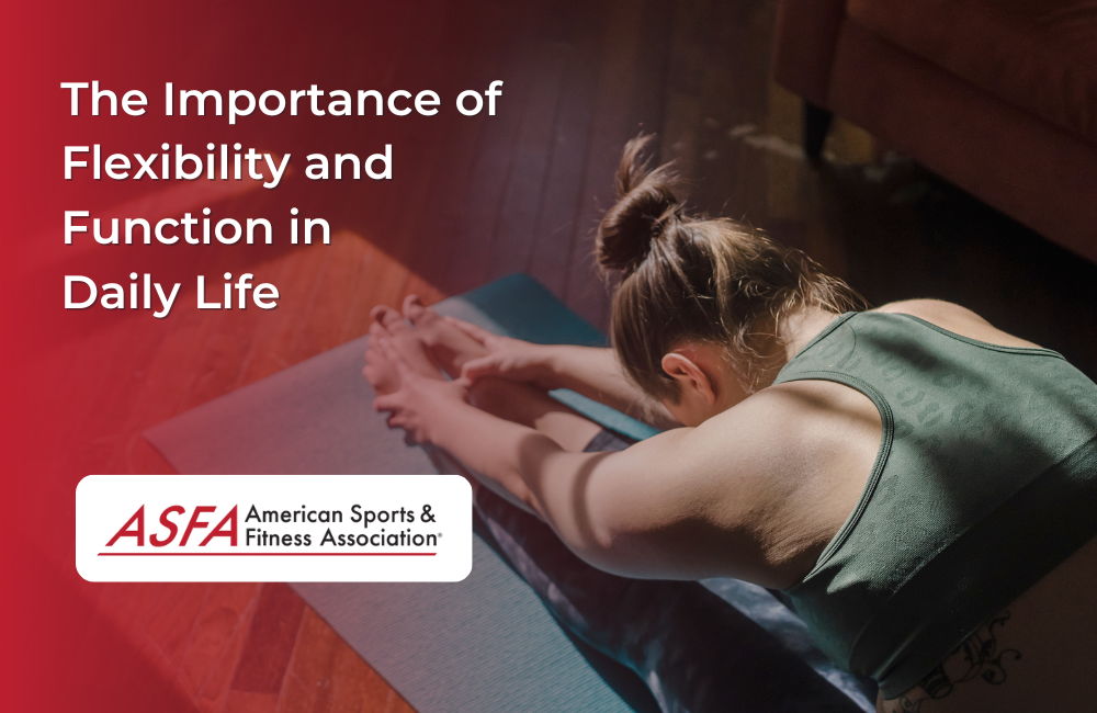 The Importance of Flexibility and Function in Daily Life