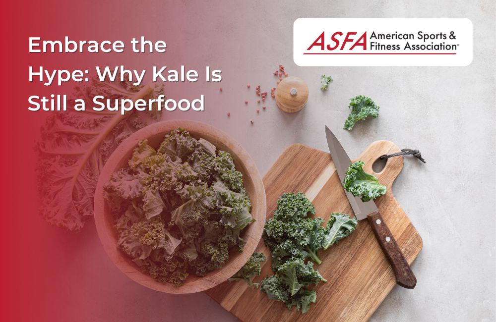 Embrace the Hype: Why Kale Is Still a Superfood