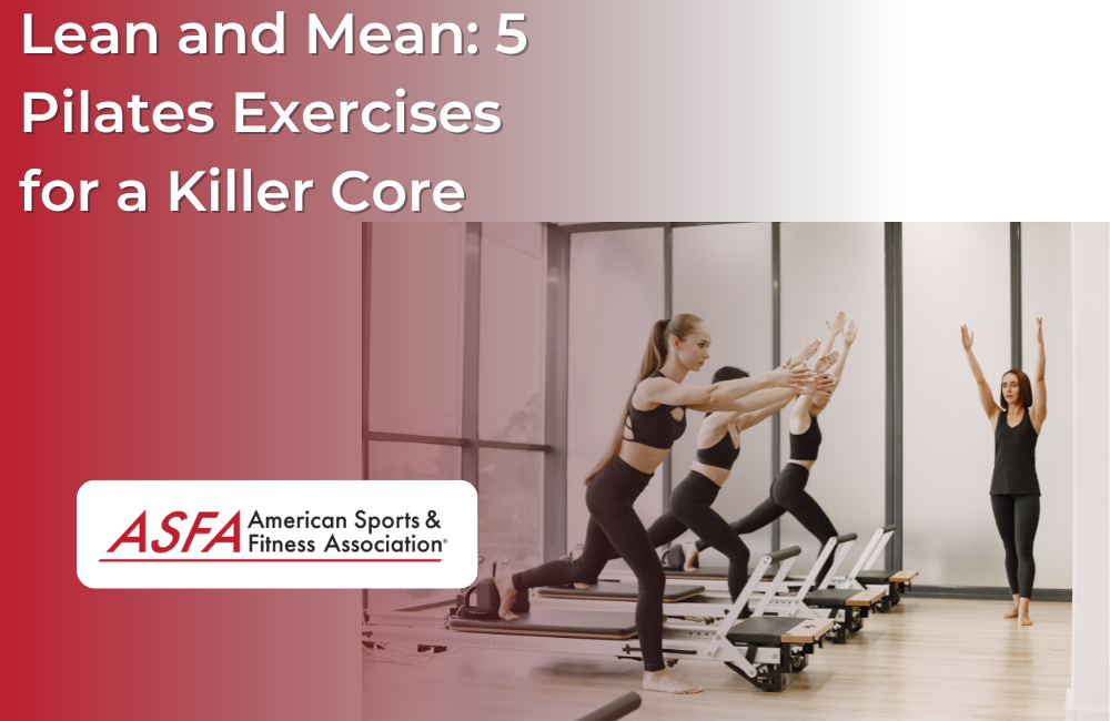 Lean and Mean: 5 Pilates Exercises for a Killer Core