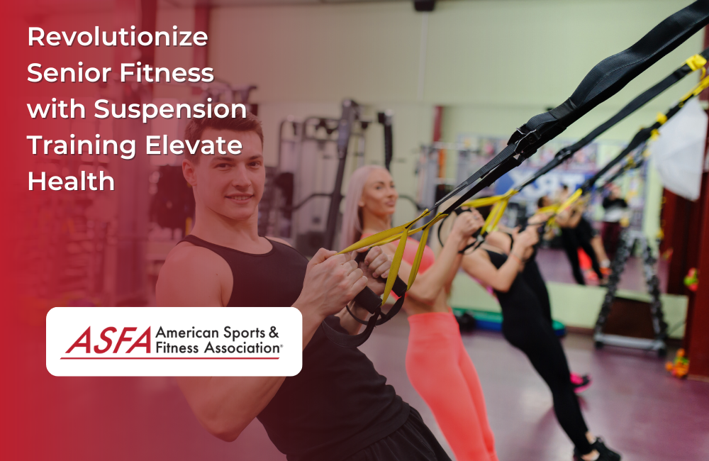 Revolutionize Senior Fitness with Suspension Training Elevate Health