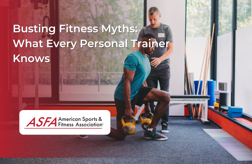 Busting Fitness Myths: What Every Personal Trainer Knows