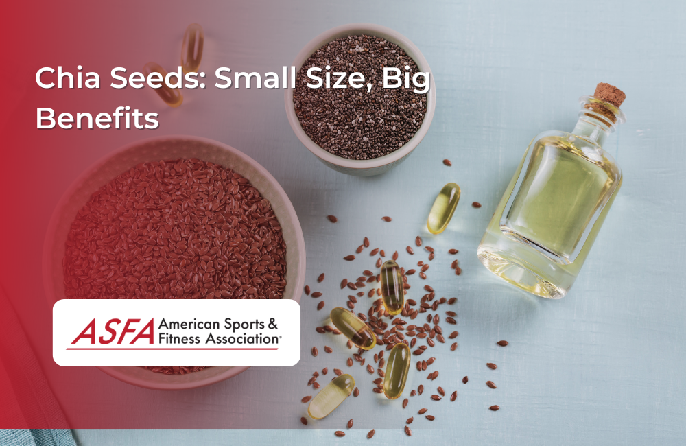 Chia Seeds: Small Size, Big Benefits